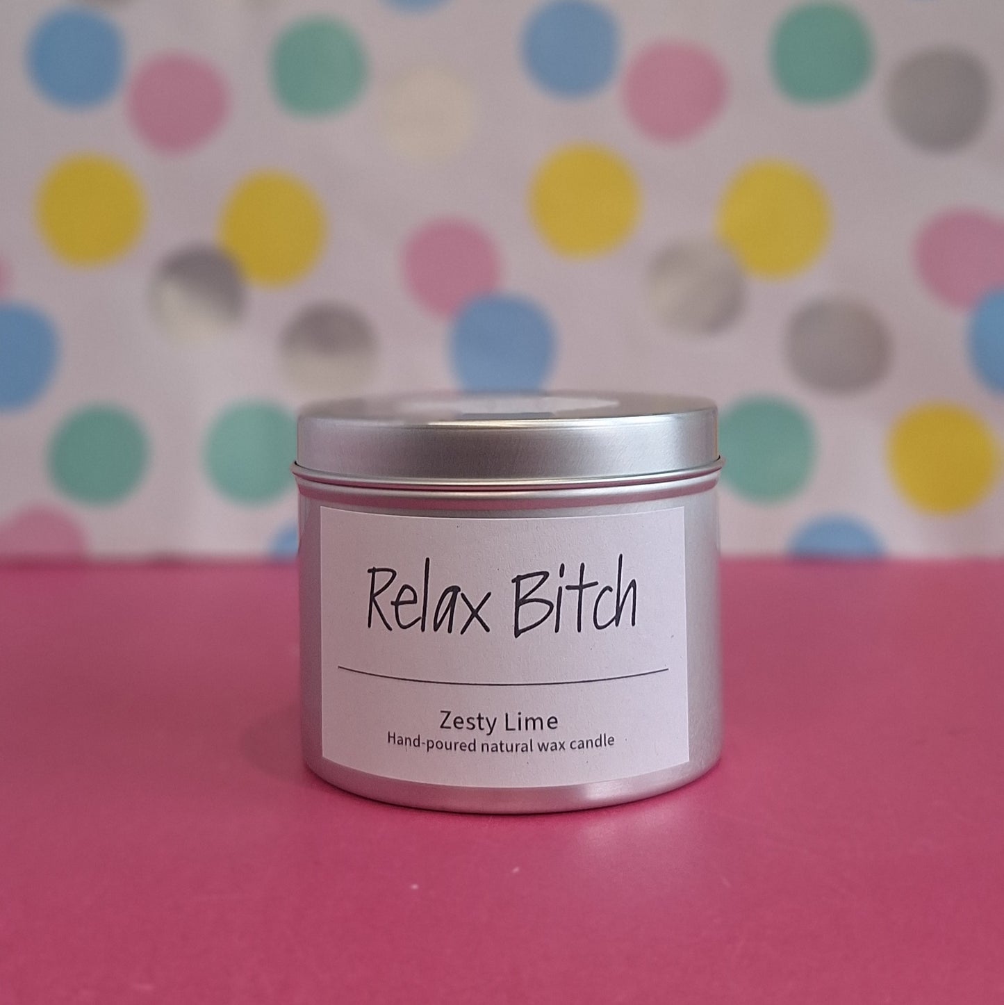 Relax Bitch - Natural wax candle