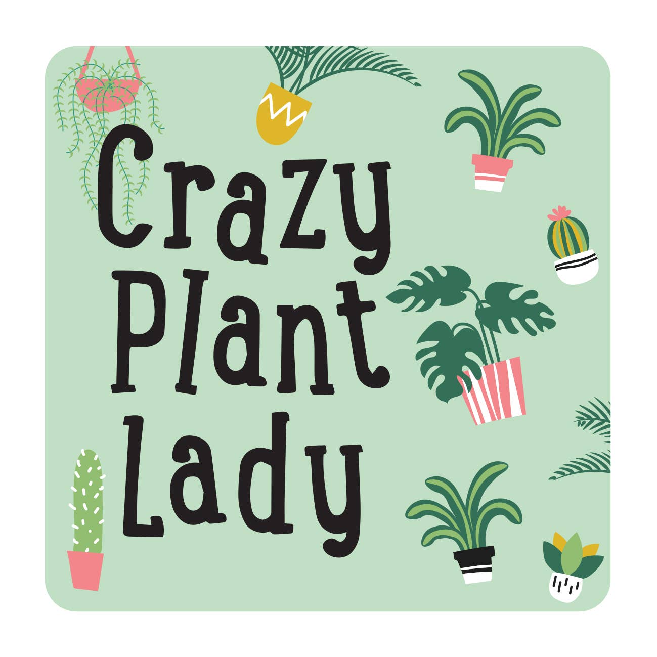 Crazy Plant Lady - Coaster