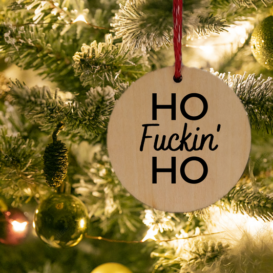 HO Fuckin' HO Wooden Christmas Decoration